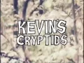Kevin s Cryptids Teaser