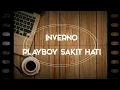 Download Lagu Inverno - Playboy Sakit Hati (Indie Band Palembang)