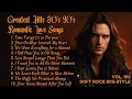Lagu Greatest Hits Romantic Love Songs 💖 Love Songs 80's 90's - Soft Rock Ballads - Playlist Vol.190
