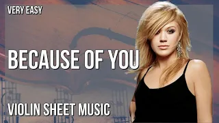 Download Violin Sheet Music: How to play Because Of You by Kelly Clarkson MP3