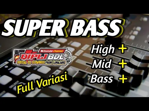 Download MP3 SUPER BASS GLERR !! DJ REMIX FULL VARIASI