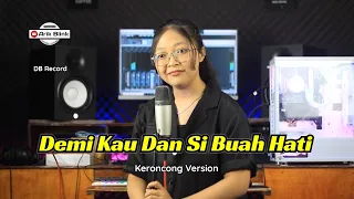 Download DEMI KAU DAN SI BUAH HATI - KERONCONG VERSION || COVER RISA MILLEN MP3