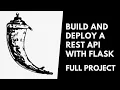 Build And Deploy A Rest API With Flask FULL PROJECT