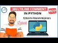 Python Tutorial for Beginners Multiline comments in Python