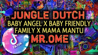 Download DJ. Baby Angel X Mang Cun X Baby Friendly X  Macarena X Mama Mantu Jungle Dutch Sound FYP Mr Ome MP3