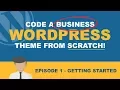 WordPress theme development tutorial from scratch Worth 3000 for FREE Ep1