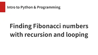 Finding Fibonacci numbers in two ways Recursion Looping