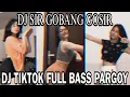 Download Lagu DJ SIR GOBANG GOSIR REMIX TIKTOK VIRAL - DJ SIR GOBANG GOSIR FULL BASS PARGOY 🫣