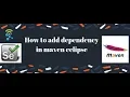 How to add dependency in maven eclipse