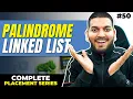 Lecture 50 Check Palindrome in Linked List C Placement Course