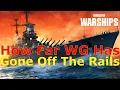 Lagu World of Warships- How Far WG Has Gone Off The Rails