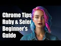 Using Chrome Options in Ruby Selenium A Complete Guide for Beginners