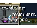 Starbound Basic Wiring Tutorial Upbeat Giraffe