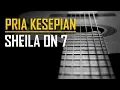 Download Lagu Sheila On 7 - Pria Kesepian (Karaoke \u0026 Chord)