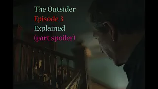 the outsider hbo season 1 episode 3 explained part spoiler 