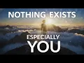 The Void Is Real You Are Not The Illusion of Self The Nature of Reality You Are The Matrix