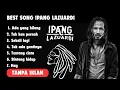 [TANPA IKLAN] BEST SONG IPANG LAZUARDI | LAGU TERBAIK - ADA YANG HILANG - TENTANG CINTA