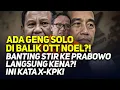 Download Lagu ADA GENG SOLO DI BALIK OTT NOEL?! BANTING STIR KE PRABOWO LANGSUNG KENA?! INI KATA X-KPK!