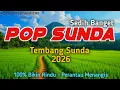 Lagu POP SUNDA PALING ENAK BUAT SANTAI | MERDU BIKIN MERINDING | LAGU SUNDA TERBAIK 2026
