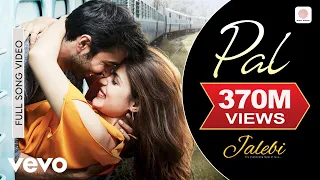 pal full video jalebi arijit singh shreya ghoshal rhea u0026 varun javed mohsin