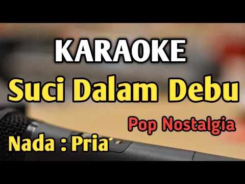 Download MP3 SUCI DALAM DEBU - KARAOKE || NADA PRIA COWOK || Pop Nostalgia || Iklim || Live Keyboard