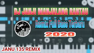 Download DJ JANJI MANJALANG RANTAU REMIX FULL BASS TERBARU 2020 MP3