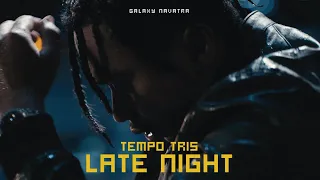 Download TEMPO TRIS - LATE NIGHT (OFFICIAL MUSIC VIDEO) MP3