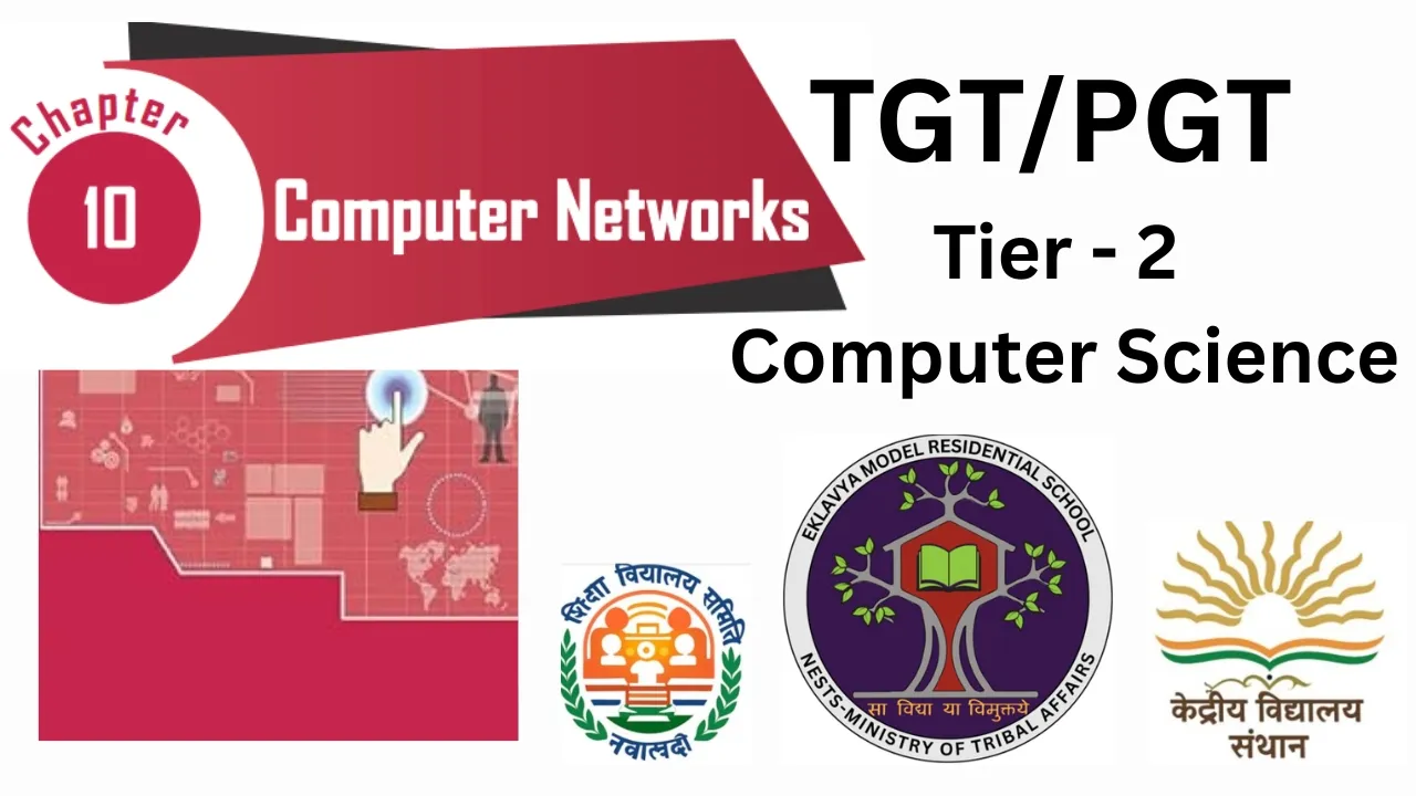 17. Computer Networks | EMRS / KVS / NVS Tier-2 EXAM | CLASS 12th - CHAPTER 10 NCERT CBSE 🔥