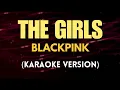 Download Lagu BLACKPINK - THE GIRLS (Karaoke)