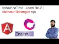 7 Advance Angular Tutorials English debounceTime - Learn RxJS distinctuntilchanged rxjs