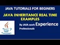 JAVA Tutorials Java Inheritance Real time Examples