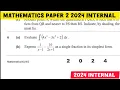 Question 6 Calculus Integration and Algebra Mathematics Paper 2 2024 Internal