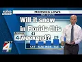 Will it snow in Florida this weekend Chief Meteorologist Richard Nunn discusses the possibility