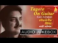 Download Lagu Tagore On Guitar  Rabindra Sangeet Instrumental  Kazi Arindam  Bhavna Records
