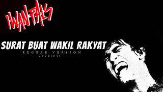 Download IWAN FALS - SURAT BUAT WAKIL RAKYAT REGGAE VERSION (LIRIK) MP3