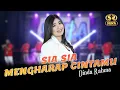 Download Lagu SIA SIA MENGHARAP CINTAMU - ADINDA RAHMA - SERA