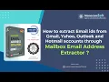 How to extract email addresses from Imap webmail Gmail Yahoo and Outlook with Mailbox Extractor
