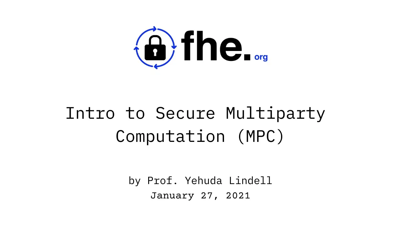 Introduction to Secure Multiparty Computation with Yehuda Lindell