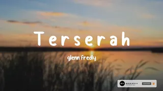 Download Glenn Fredly - Terserah (lirik) MP3