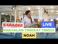 Download Lagu Khayalan Tingkat Tinggi - Noah ( KARAOKE ) MUSIC EVERYWHERE NET TV