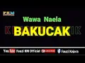 Download Lagu Wawa Naela - BAKUCAK ( Karaoke )