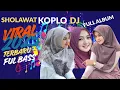 Lagu DJ , koplo sholawat nabi terbaru merdu full album , full bass sholawat Jibril ,penarik rizqi