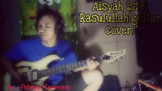 Download Aisyah istri Rasulullah(guitar instrumental cover) versy slow rock by Arlonsy Lesmana MP3