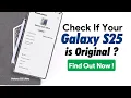 Galaxy S25 How to Check if Samsung Phones are Original