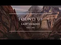 Download Lagu Last Heroes - Found Us (Feat. Luma) [Official Audio] | Ophelia Records