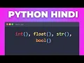 33 Master Type Conversion Typecasting in Python Python Type Hints Hindi Tutorial Beginners