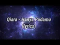 Download Lagu Qiara - Hanya Padamu (lyrics)