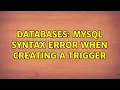 Databases MySQL Syntax Error When Creating a Trigger 2 Solutions