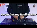 Download Lagu DJ ANGIN DATANG KASIH KABAR - BALE PULANG II TIK TOK VIRAL REMIX (DJ KEVIN Remix)