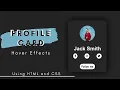 How to make CSS Profile Card Hover Effects using HTML and CSS Animated Profile Card UI Design